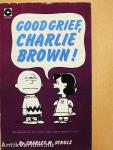 Good Grief, Charlie Brown!