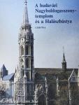 A budavári Nagyboldogasszony-templom és a Halászbástya