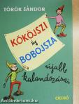 Kököjszi és Bobojsza újabb kalandozásai