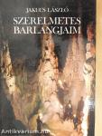 Szerelmetes barlangjaim