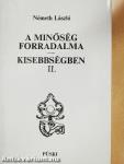A minőség forradalma/Kisebbségben II. (töredék)