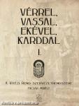 Vérrel, vassal, ekével, karddal I. - A Vitézi rend szervezetrendszere