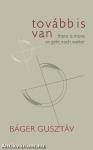 Tovább is van / There is More / Es geht noch weiter