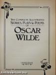 The Complete Illustrated Stories, Plays & Poems of Oscar Wilde