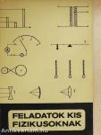 Feladatok kis fizikusoknak