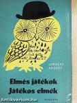 Elmés játékok, játékos elmék