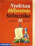 Nyelvtan, helyesírás, stilisztika - Tankönyv 10. osztály 