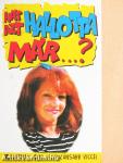 Hát azt hallotta már...?