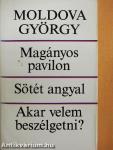 Magányos pavilon/Sötét angyal/Akar velem beszélgetni?