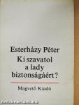 Ki szavatol a lady biztonságáért?