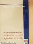 Földpadlós szobától a parlamenti székig