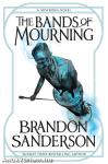 The Bands of Mourning (Mistborn Series, Book 6)