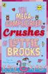 Lottie Brooks: The Mega-Complicated Crushes of Lottie Brooks (Book 3)