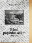 Pécsi papírdossziém 1956-1979