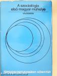 A szociológia első magyar műhelye I-II.