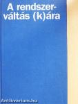 A rendszerváltás (k)ára