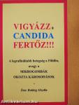 Vigyázz a candida fertőz!!!
