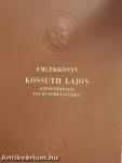 Emlékkönyv Kossuth Lajos születésének 150. évfordulójára I-II.