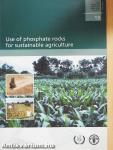 Use of phosphate rocks for sustainable agriculture