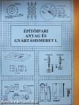 Építőipari anyag- és gyártásismeret I.