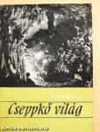Cseppkő világ