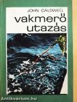 Vakmerő utazás