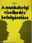 A munkahelyi viselkedés befolyásolása