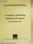 A magyar gazdaság időszerű kérdései 