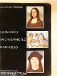 Leonardo, Michelangelo, Raffaello
