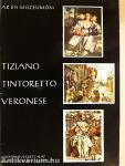Tiziano, Tintoretto, Veronese