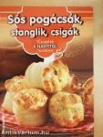 Sós pogácsák, stanglik, csigák