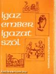 Igaz ember igazat szól
