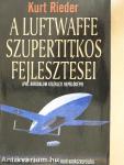 A Luftwaffe szupertitkos fejlesztései