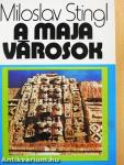 A maja városok