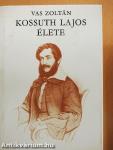 Kossuth Lajos élete I-II.