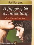 A függőségtől az intimitásig