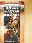 Legendás magyar királyok