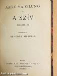 Krampampuli és egyéb elbeszélések/Arkádiai legenda/Az óriás/Elbeszélések/A szív/Visszahív a múlt/Egy fiu szenvedése/Szaidzsa és egyéb elbeszélések