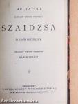Krampampuli és egyéb elbeszélések/Arkádiai legenda/Az óriás/Elbeszélések/A szív/Visszahív a múlt/Egy fiu szenvedése/Szaidzsa és egyéb elbeszélések