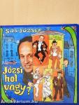 Józsi, hol vagy?