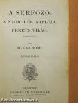 A serfőző/A nyomorék naplója/Fekete világ/Carinus/A nagyenyedi két fűzva/Regék/A bűntárs