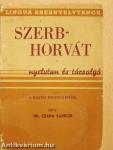 A szerb-horvát nyelvnek olvasásban, szóban és írásban tanító nélkül való elsajátítására