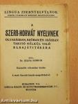A szerb-horvát nyelvnek olvasásban, szóban és írásban tanító nélkül való elsajátítására
