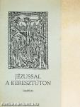 Jézussal a keresztúton