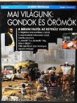 Mai világunk: Gondok és örömök