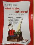 Neked is lehet jobb jegyed!