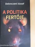 A politika fertője