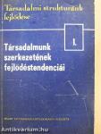 Társadalmunk szerkezetének fejlődéstendenciái