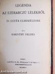 Ködös napok/Vadásztáska/Vadász-történetek/A csengeri kalapok és egyéb történetek/Legenda az ezerarcú lélekről és egyéb elbeszélések/Csudadolgok/Hihetetlen történetek/Örvény