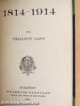 A kilenczvenes évek reformeszméi és előzményeik/Beust és Andrássy 1870- és 1871-ben/A magyar éjszaka/Italicae res/1814-1914